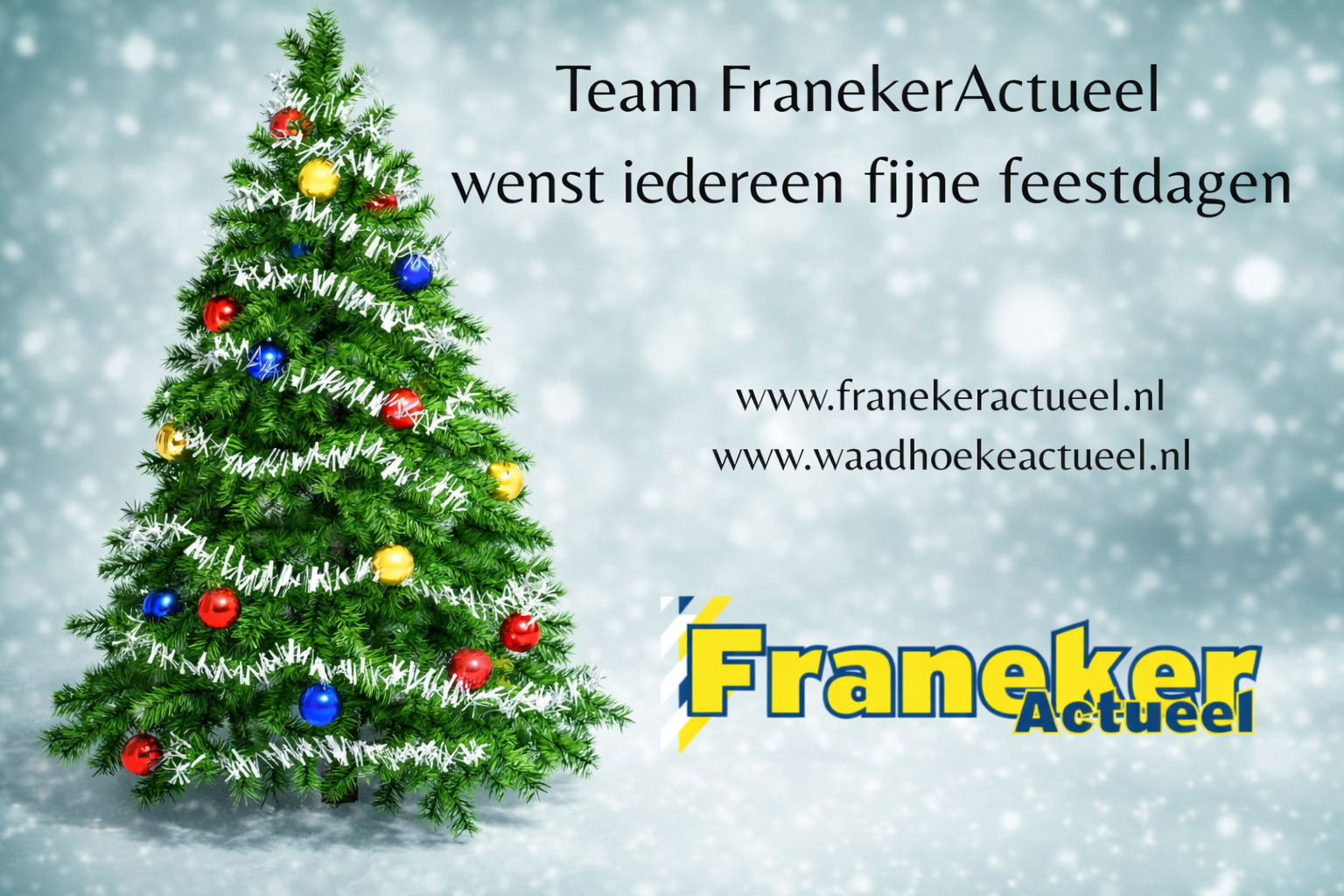 Team FranekerActueel.nl wenst u fijne feestdagen!